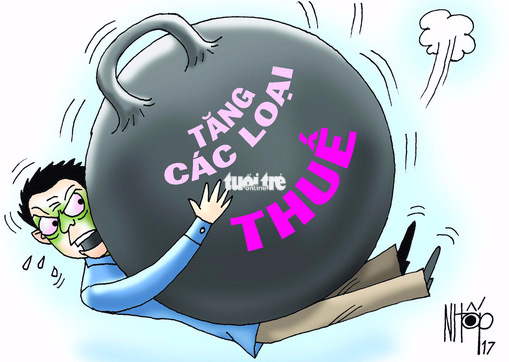 Tăng thuế sao lại xem nhẹ - Ảnh 1. Tăng thuế sao lại xem nhẹ - Ảnh 1.