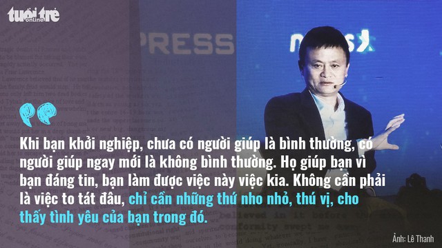 Tỉ phú Jack Ma: Khởi nghiệp phải có tình yêu - Ảnh 7. Tỉ phú Jack Ma: Khởi nghiệp phải có tình yêu - Ảnh 7.