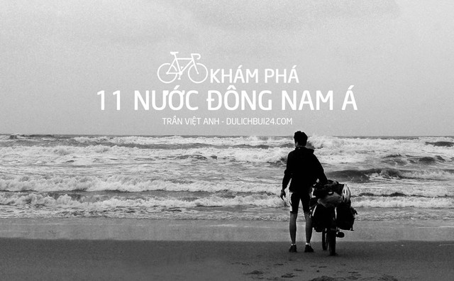 Chàng dế mèn đạp xe xuyên Đông Nam Á - Ảnh 1. Chàng dế mèn đạp xe xuyên Đông Nam Á - Ảnh 1.