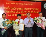 Ban Tổ chức Trung ương công bố 3 vụ trưởng trúng tuyển