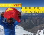 Hoàng Lê Giang phất cờ Tổ quốc tung bay trên đỉnh núi cao nhất châu Âu