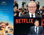 Dù Cannes từ chối, Netflix vẫn là tương lai của điện ảnh
