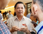 Đợi bộ trưởng Nguyễn Văn Thể trả lời chất vấn về 