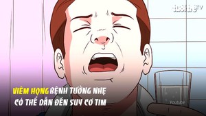 Viêm họng – bệnh tưởng nhẹ có thể dẫn đến suy cơ tim
