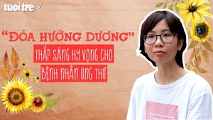“Đóa hướng dương” thắp sáng hy vọng cho bệnh nhân ung thư