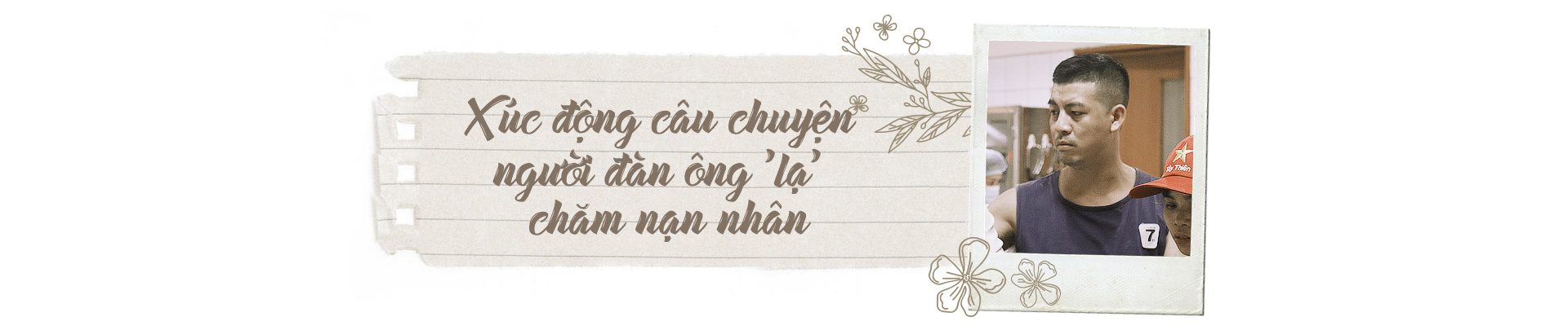 10 câu chuyện sống đẹp dậy sóng cộng đồng năm 2019 - Ảnh 11.