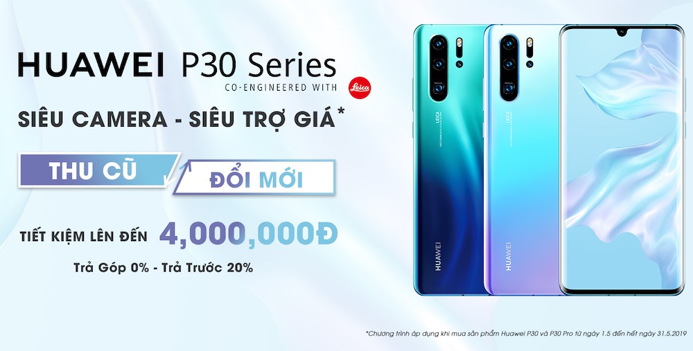 Trợ giá lên đến 4 triệu cho khách hàng lên đời Huawei P30 Series - Ảnh 1. Trợ giá lên đến 4 triệu cho khách hàng lên đời Huawei P30 Series - Ảnh 1.