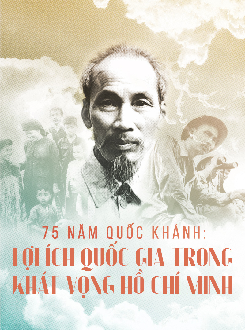 75 năm Quốc khánh: Lợi ích quốc gia trong khát vọng Hồ Chí Minh