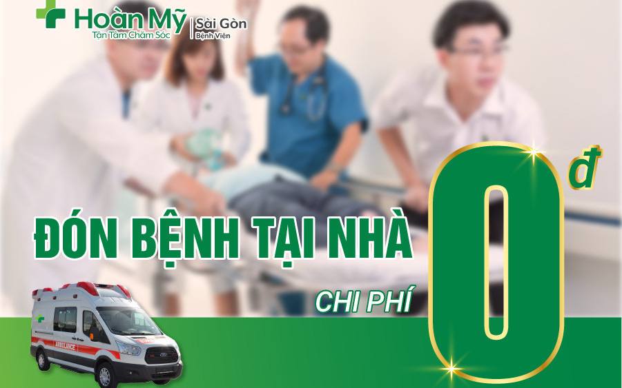 Bệnh viện Hoàn Mỹ Sài Gòn  đón bệnh tại nhà – chi phí 0 đồng