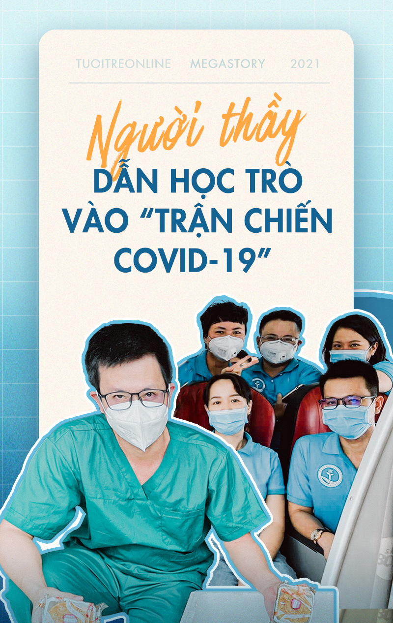 Người thầy dẫn học trò vào “trận chiến” COVID-19