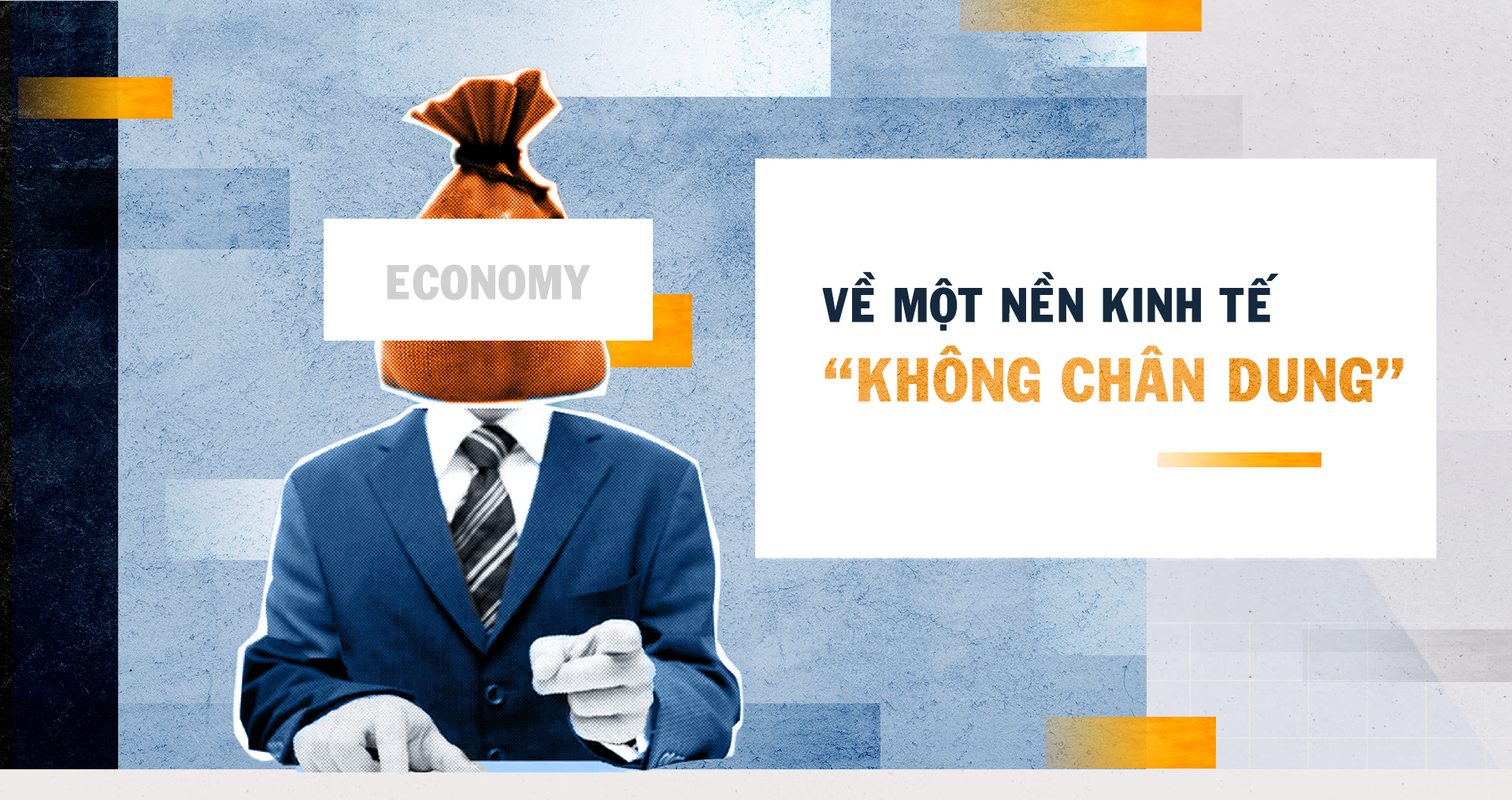 Về một nền kinh tế "không chân dung"