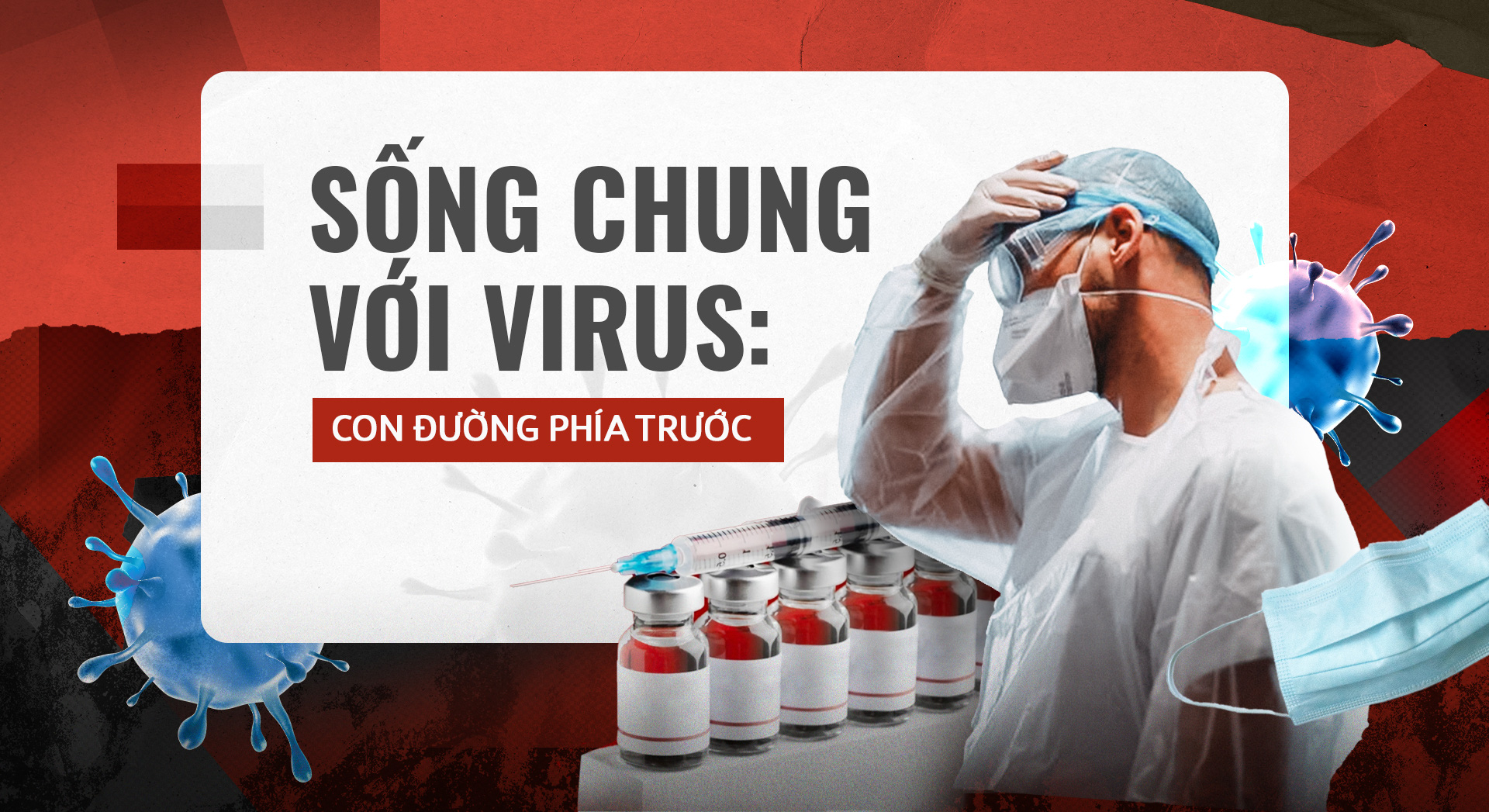 Sống chung với virus: Con đường phía trước