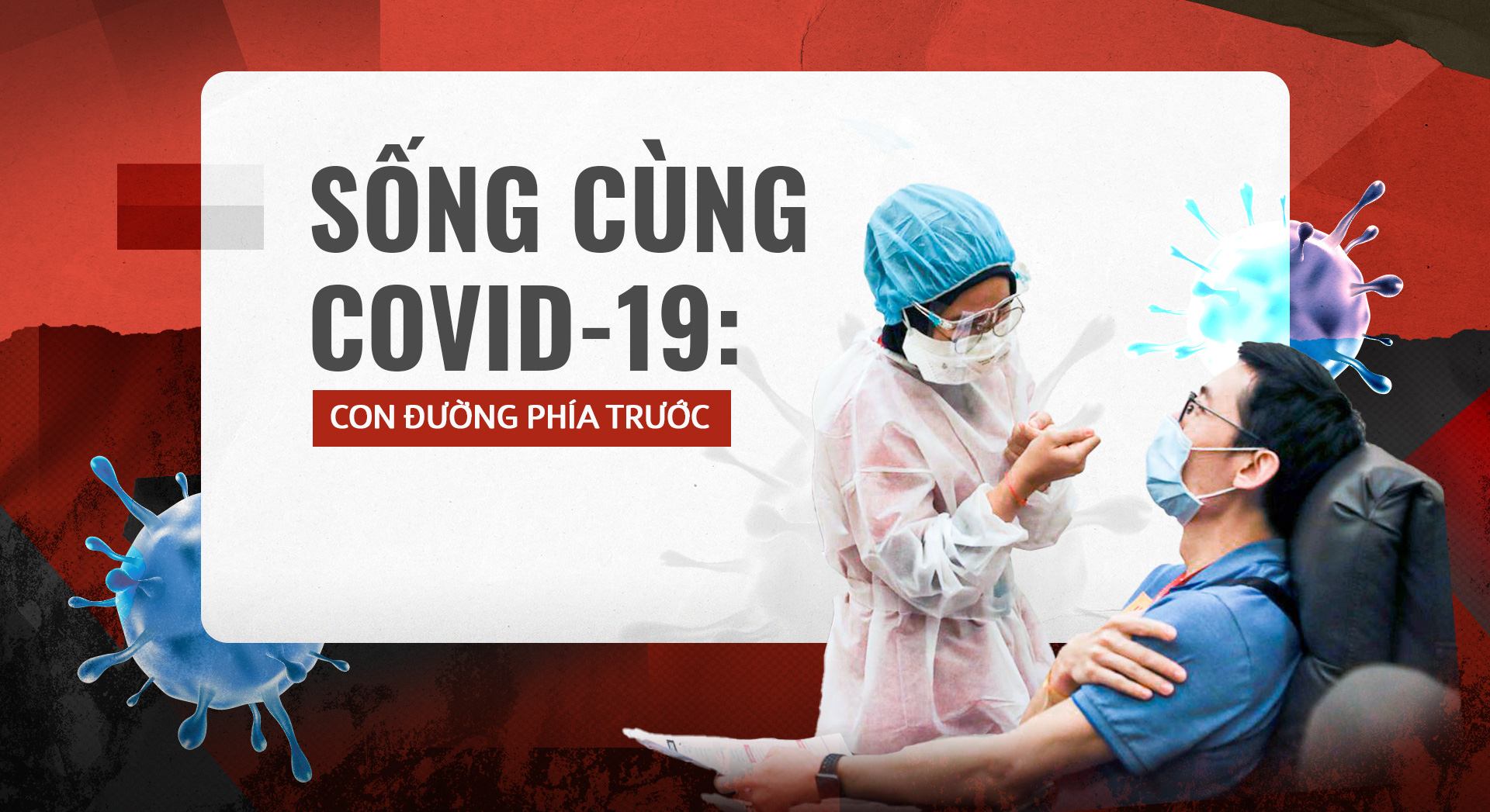 Sống cùng COVID-19: Con đường phía trước