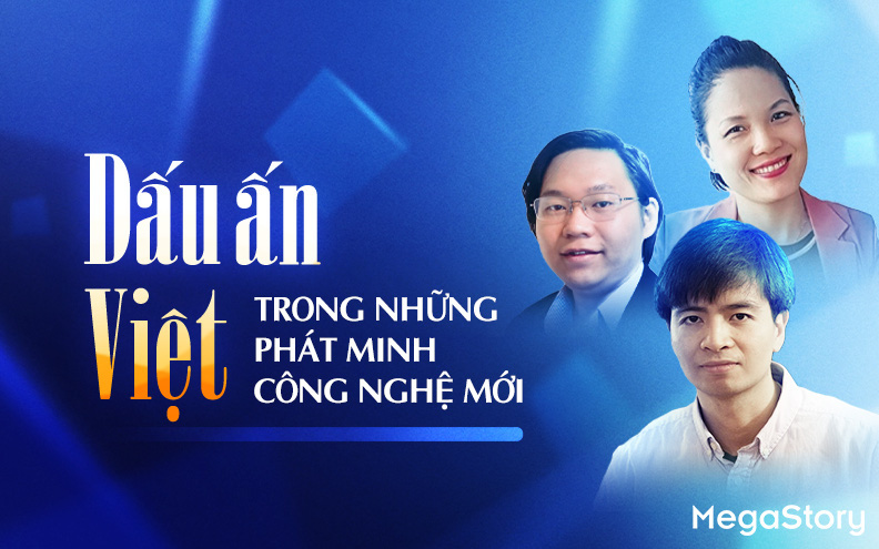 Dấu ấn Việt trong những phát minh công nghệ mới