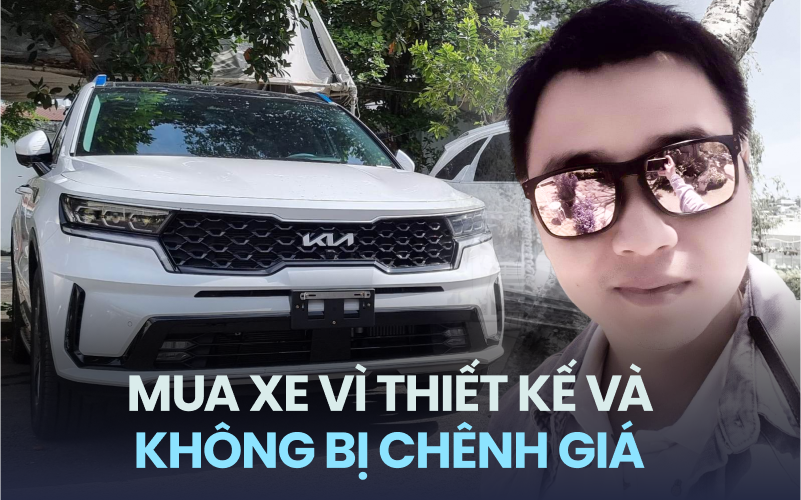 Chủ xe Kia Sorento: ‘Thiết kế hợp mắt, có cửa sổ trời toàn cảnh và không chênh giá’