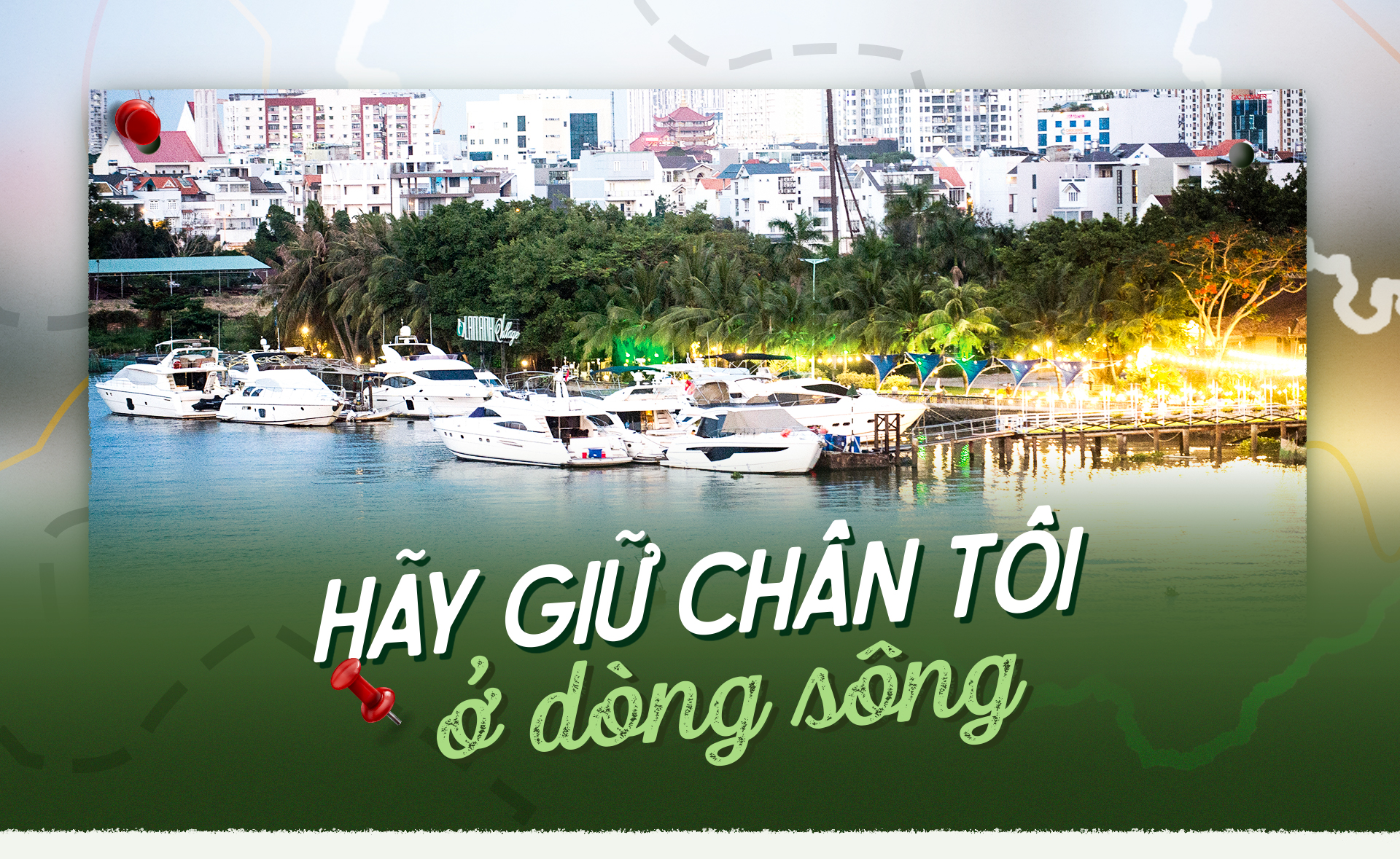 Hãy giữ chân tôi ở dòng sông