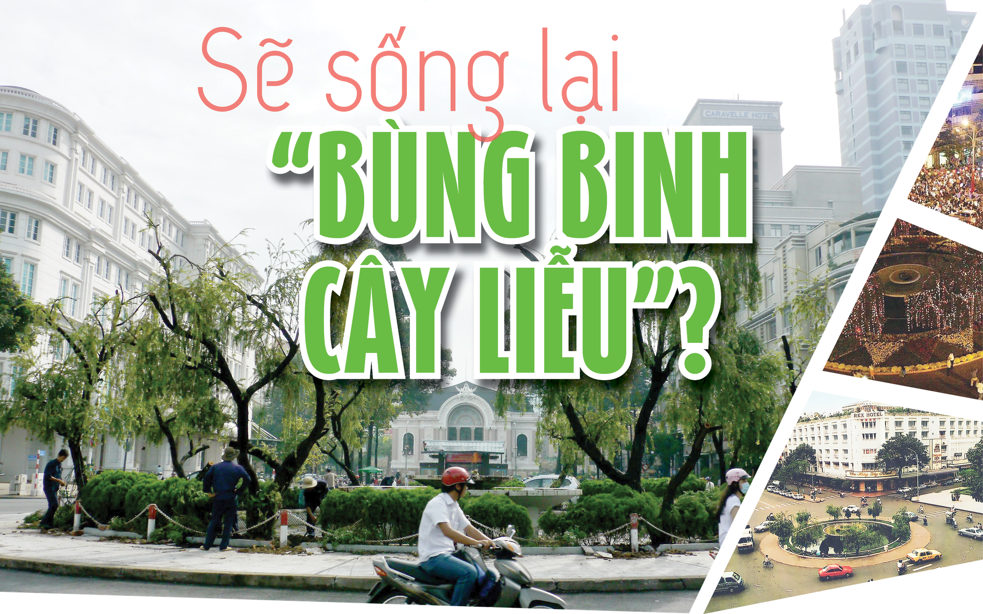 Tái lập giao lộ Lê Lợi - Nguyễn Huệ, sống lại bùng binh cây liễu