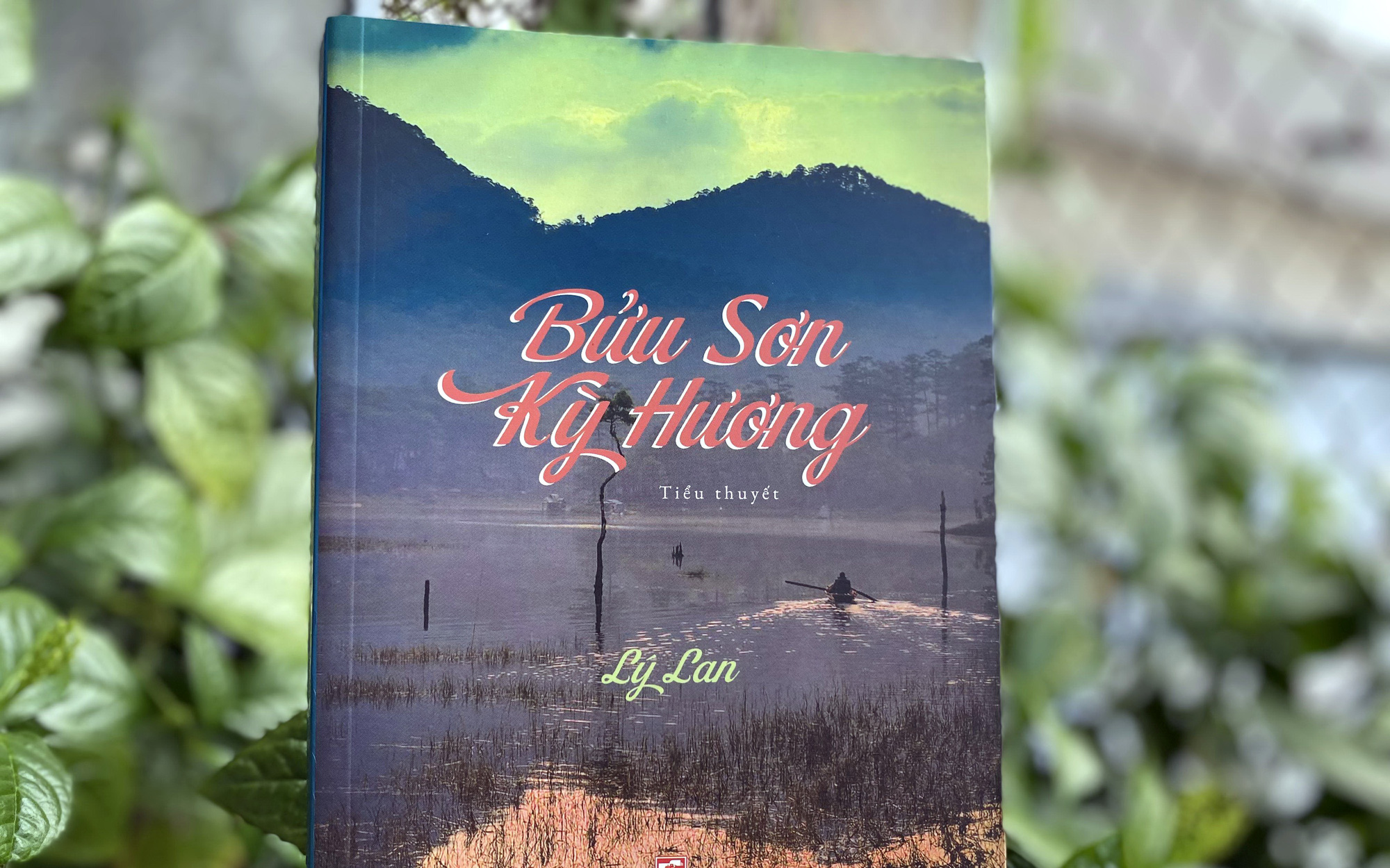 Lý Lan trở lại với Bửu Sơn Kỳ Hương: Vận nước, phận người trong thời loạn