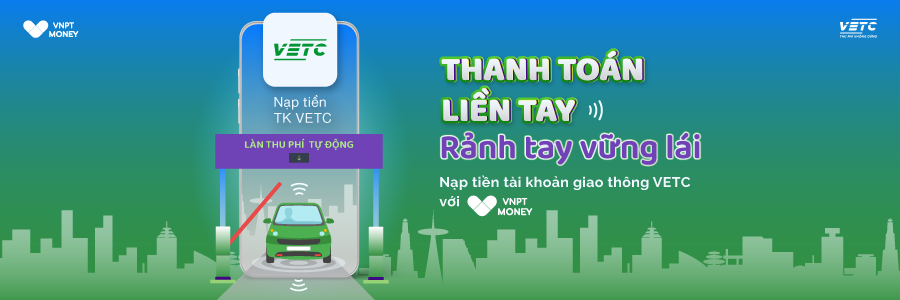 Nhiều lợi ích khi nạp tiền vào tài khoản VETC qua VNPT Money - Ảnh 2. Nhiều lợi ích khi nạp tiền vào tài khoản VETC qua VNPT Money - Ảnh 2.