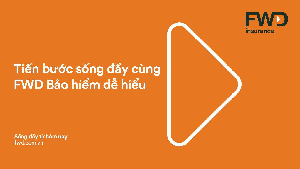 FWD ra mắt chiến dịch thương hiệu ‘Press play’ - ‘Tiến bước sống đầy’ - Ảnh 1.