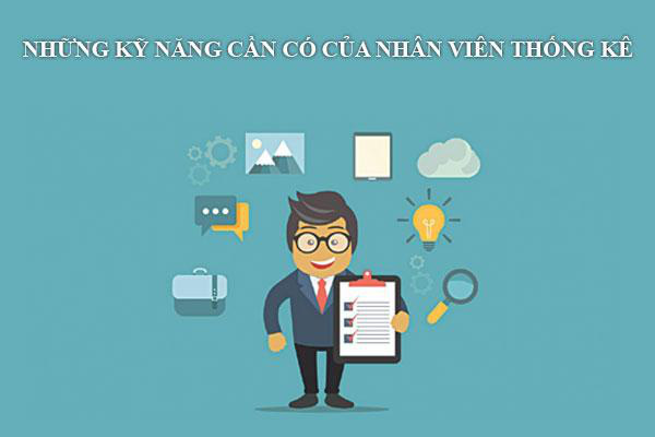 Những kỹ năng cần trang bị của nhân viên phân tích thống kê - Ảnh: Internet.