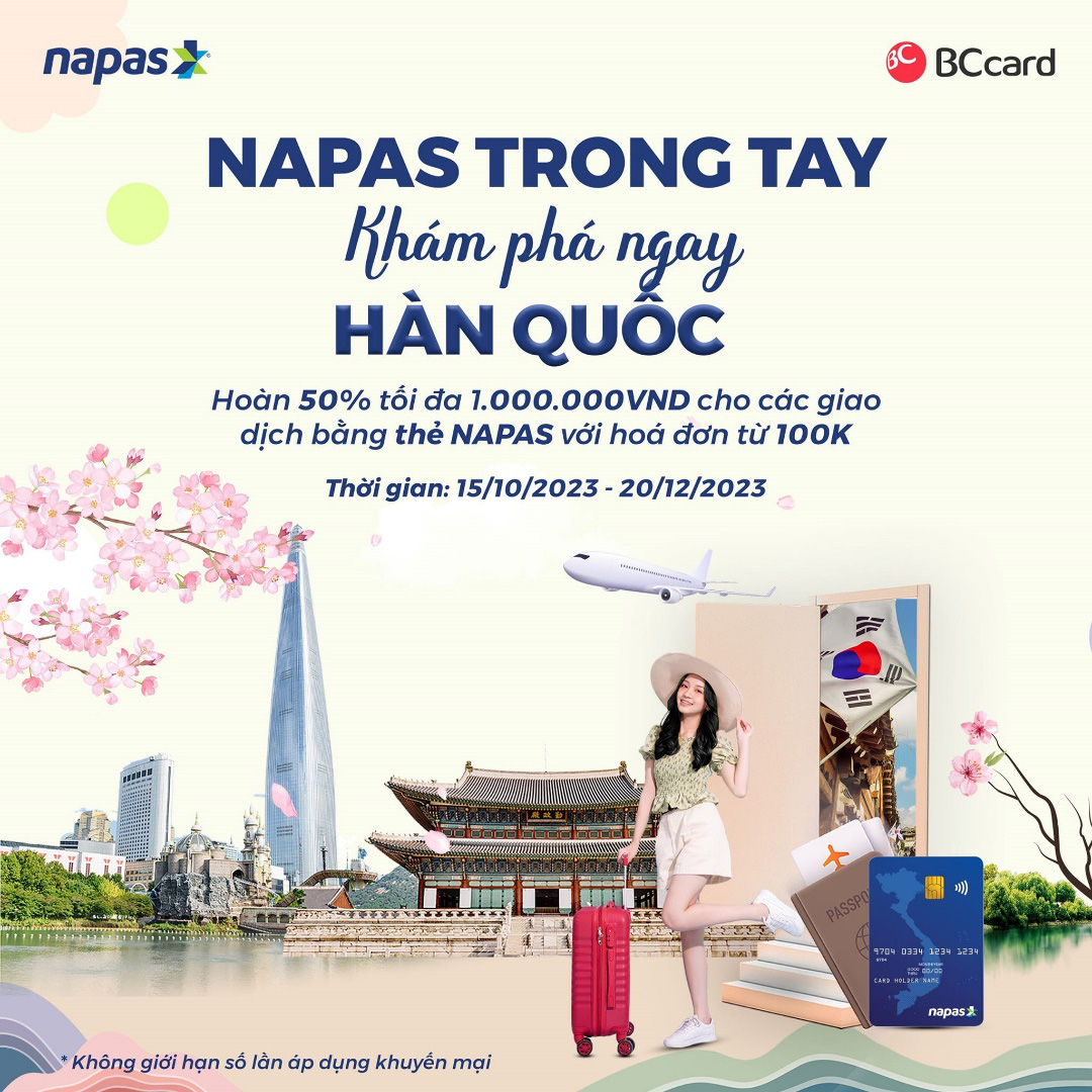 Chủ thẻ NAPAS tiếp tục nhận ưu đãi hoàn tiền khi thanh toán tại Hàn Quốc