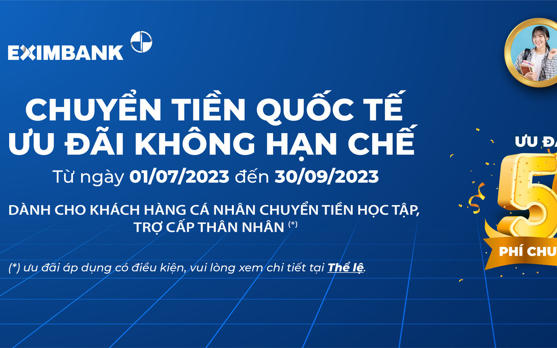 Eximbank giảm 50% phí với chương trình "Chuyển tiền quốc tế - Ưu đãi không hạn chế"