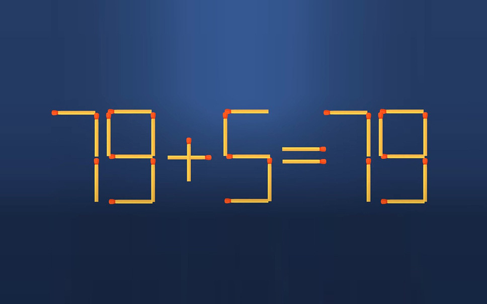 Thử tài IQ: Di chuyển một que diêm để 79+5=79 thành phép tính đúng