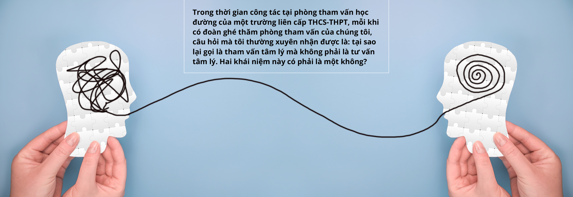 Tham vấn tâm lý: Nghề chăm sóc vết thương tâm hồn - Ảnh 3.