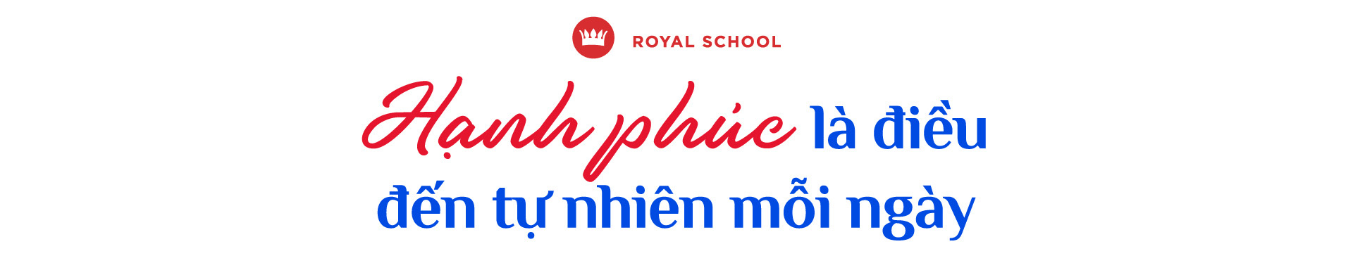 2023, Royal School: Hạnh phúc và ghi nhớ - Ảnh 2.