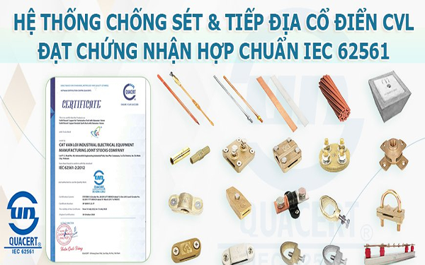 Kim thu sét và cọc tiếp địa CVL đạt chuẩn IEC 62561 góp mặt tại nhiều công trình