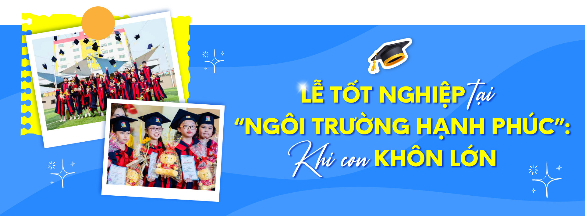 Lễ tốt nghiệp tại Ngôi trường hạnh phúc khi con khôn lớn - Ảnh 8.