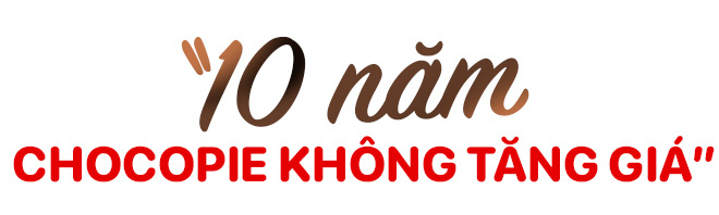 Chocopie 10 năm không tăng giá: ‘Tình’ trao Việt Nam - Ảnh 7.
