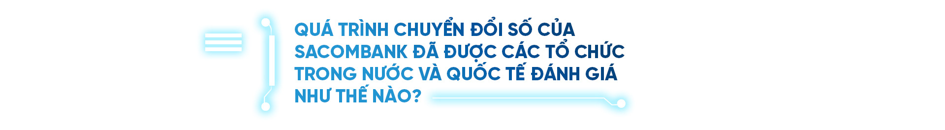 Chuyển đổi số tại Sacombank: Chú trọng Gen Z nhưng phải hài hòa mọi thế hệ khách hàng - Ảnh 11.