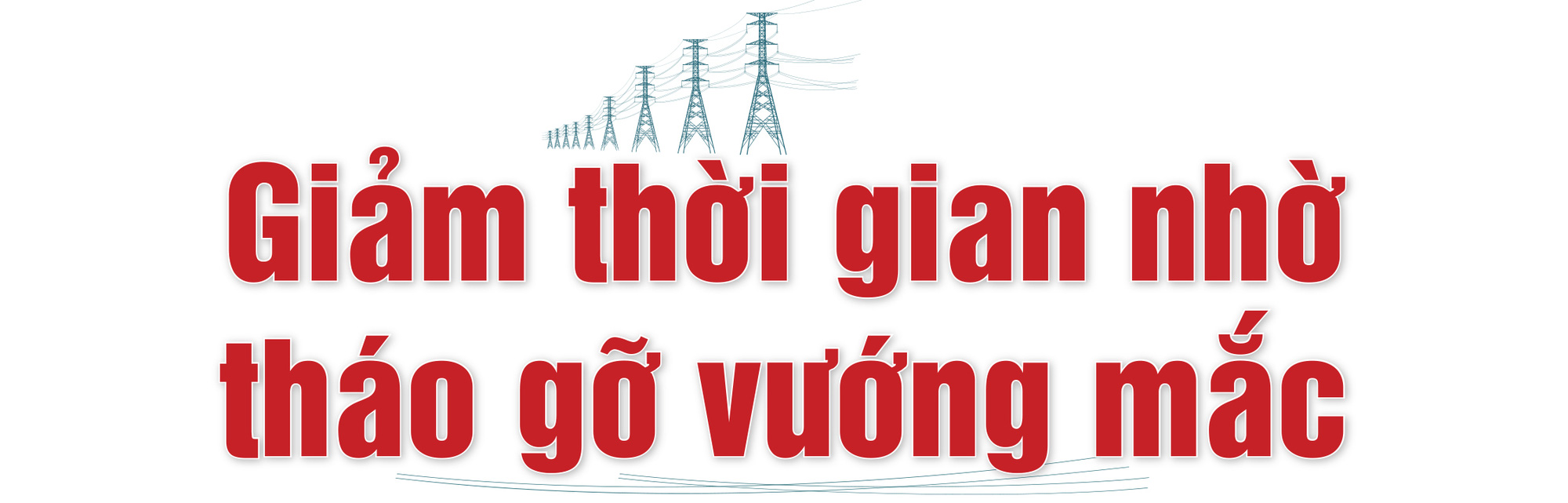 Đường dây 500kV mạch 3: Thần tốc để tiết kiệm - Ảnh 6.