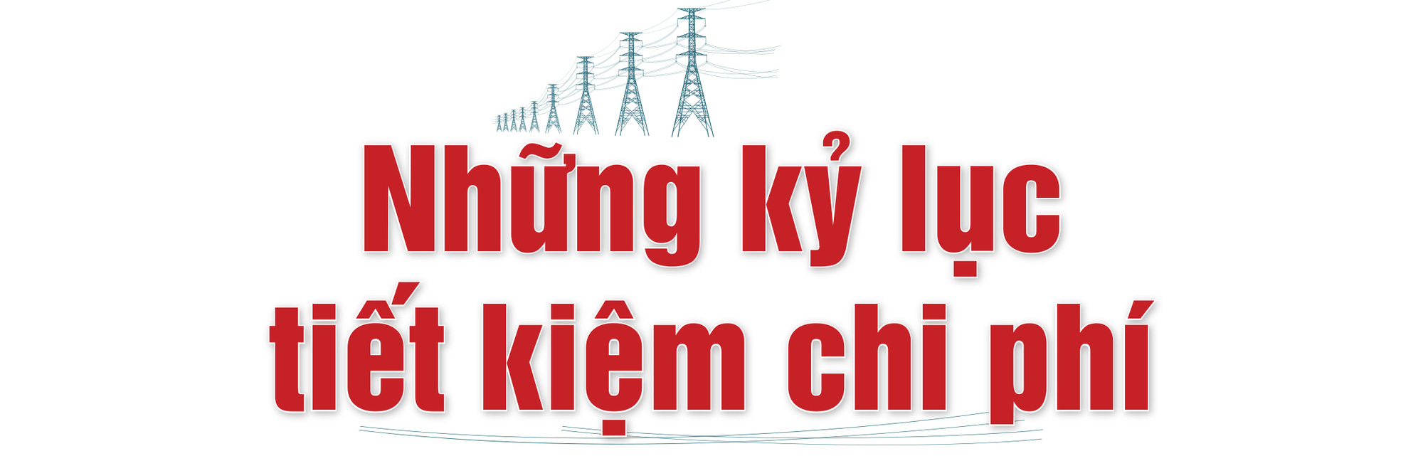 Đường dây 500kV mạch 3: Thần tốc để tiết kiệm - Ảnh 12.