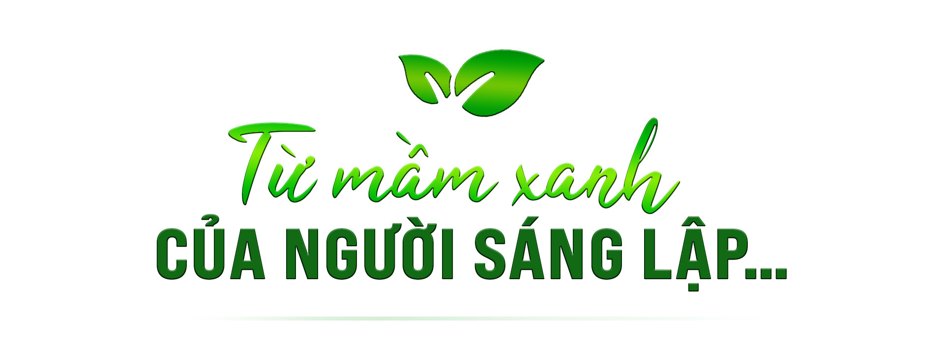 Doanh nhân Đặng gia và triết lý tâm xanh truyền đời - Ảnh 1.