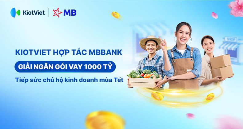 KiotViet cùng MBBank giải ngân gói 1.000 tỷ tiếp sức hộ kinh doanh - Ảnh 1.