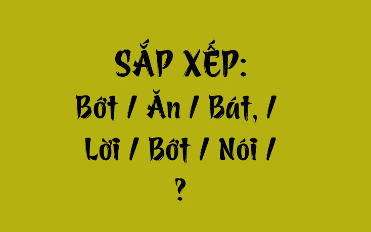 Thử tài tiếng Việt: Sắp xếp các từ sau thành câu có nghĩa (P156) - Ảnh 5.