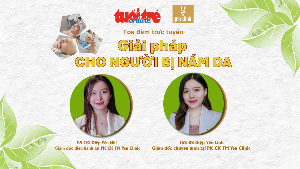 Chăm da, chống nắng đều đặn sao vẫn nám da, đồi mồi?- Ảnh 2. Tọa đàm trực tuyến:
