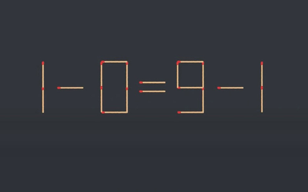 Thử tài IQ: Di chuyển một que diêm để 1-0=9-1 thành phép tính đúng