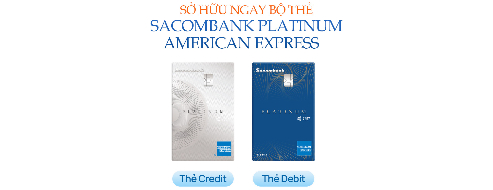 Bộ đôi thẻ Platinum American Express, mảnh ghép hoàn hảo cho hệ sinh thái thanh toán Sacombank - Ảnh 11.