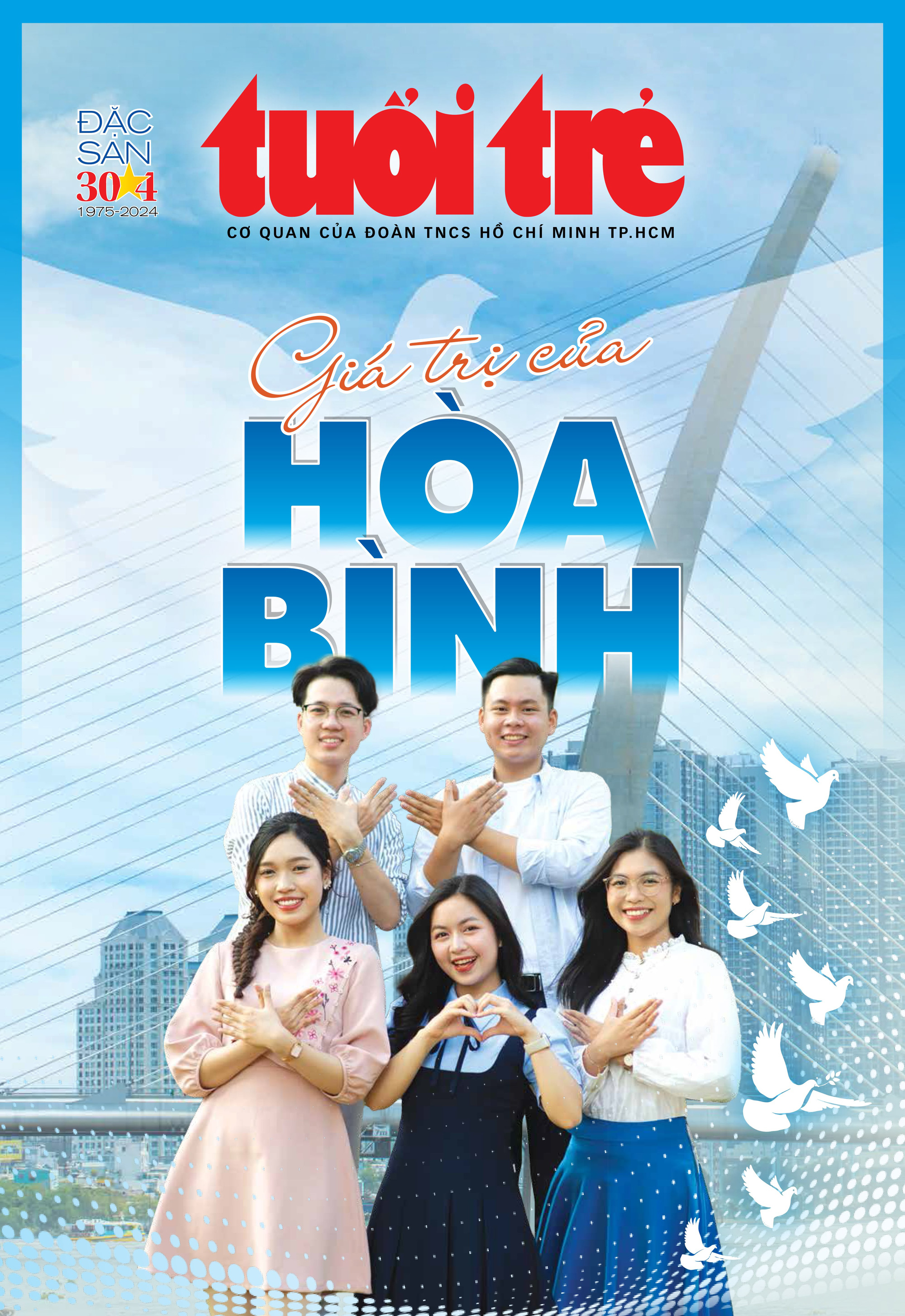 Đón đọc Đặc san Tuổi Trẻ 30-4: Giá trị của hòa bình- Ảnh 1. Đặc san Tuổi Trẻ 30-4 - Giá trị của hòa bình