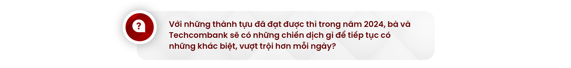 Bà Thái Minh Diễm Tú, giám đốc khối tiếp thị Techcombank: Chiến lược khác biệt tạo nên thương hiệu - Ảnh 19.