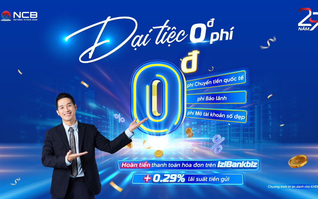 NCB tặng thêm lãi suất tiền gửi cho khách hàng doanh nghiệp - Ảnh 5.