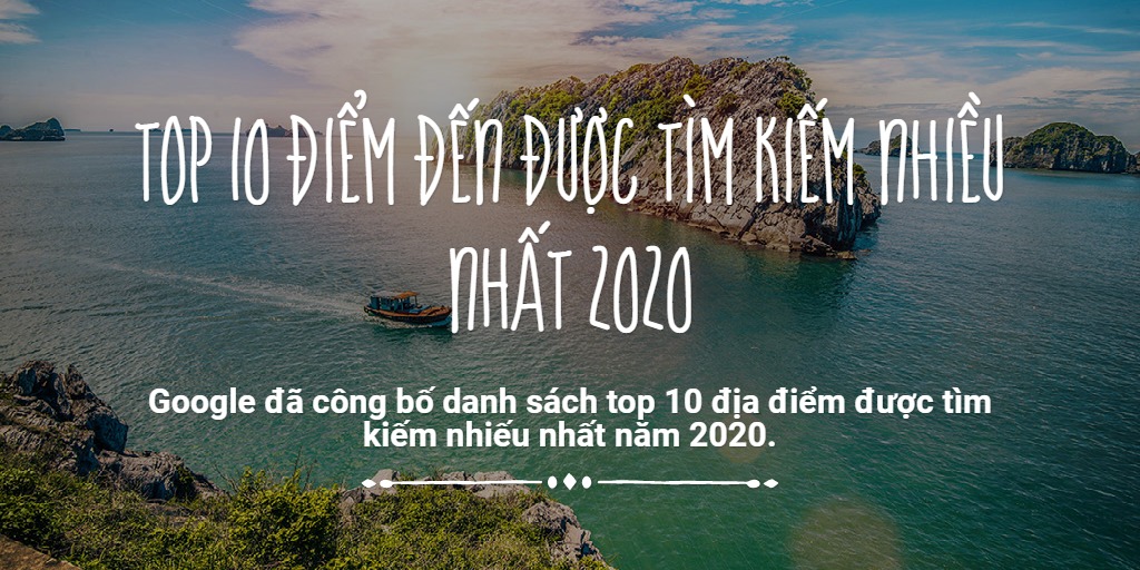 top 10 điểm đến được tìm kiếm nhiều nhất 2020