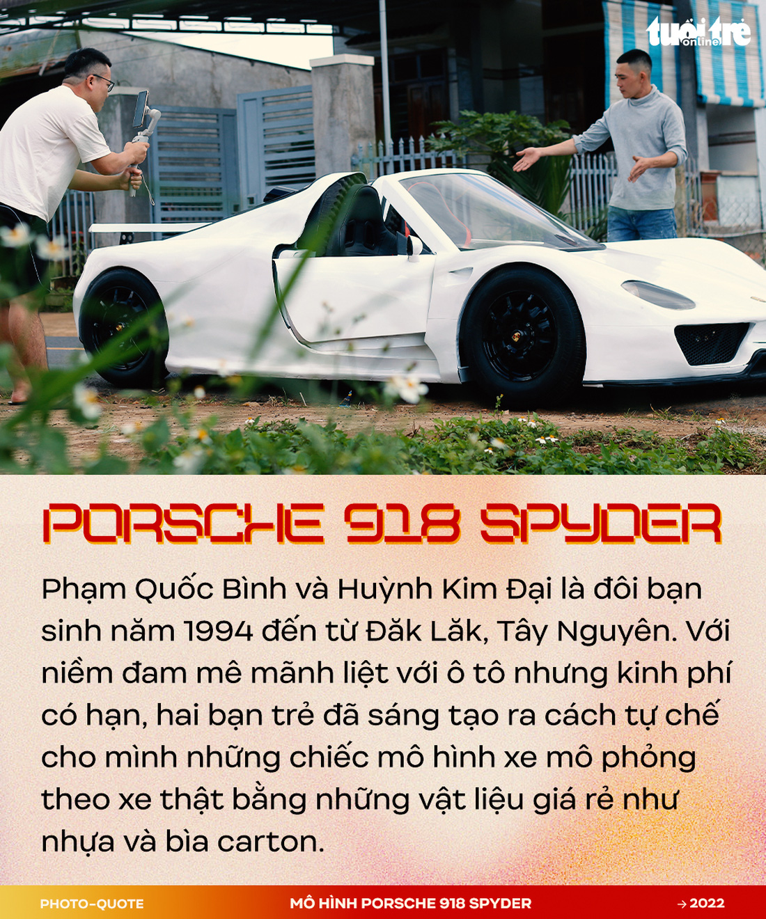 Đôi bạn 9X Tây Nguyên làm mô hình Porsche 918 Spyder gây sốt cộng đồng quốc tế - Ảnh 1.
