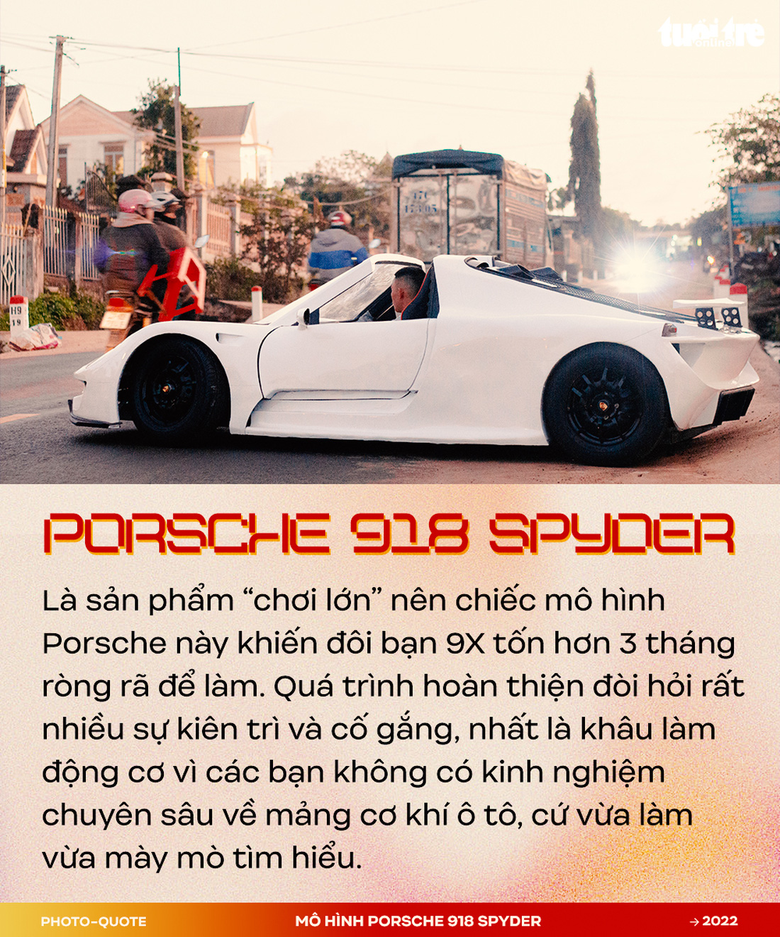 Đôi bạn 9X Tây Nguyên làm mô hình Porsche 918 Spyder gây sốt cộng đồng quốc tế - Ảnh 6.