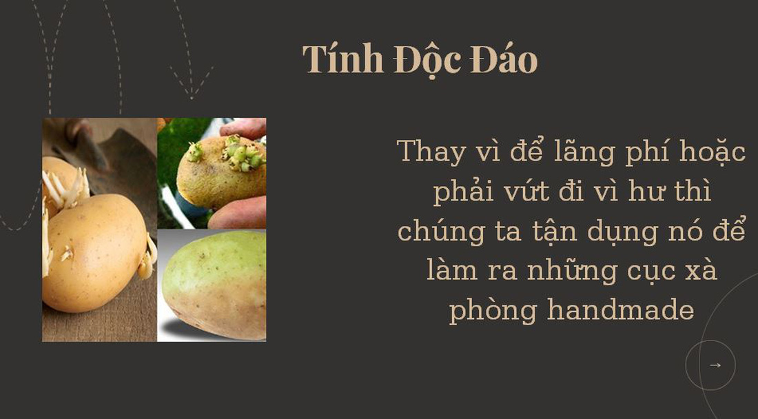 Tận dụng khoai tây hư hỏng làm xà bông - Ảnh 1.