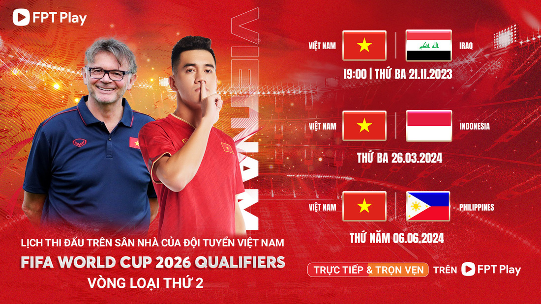 Lịch thi đấu sân nhà của tuyển Việt Nam tại vòng loại 2 World Cup 2026 khu vực châu Á - Ảnh: FPT Play